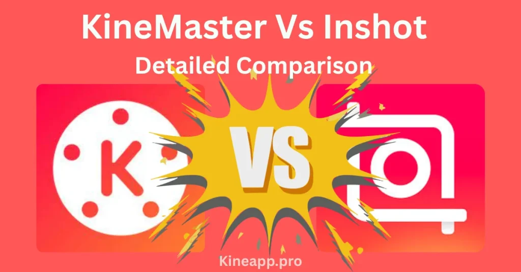 Kinemaster Vs Inhot Detailed comparison - featured Image